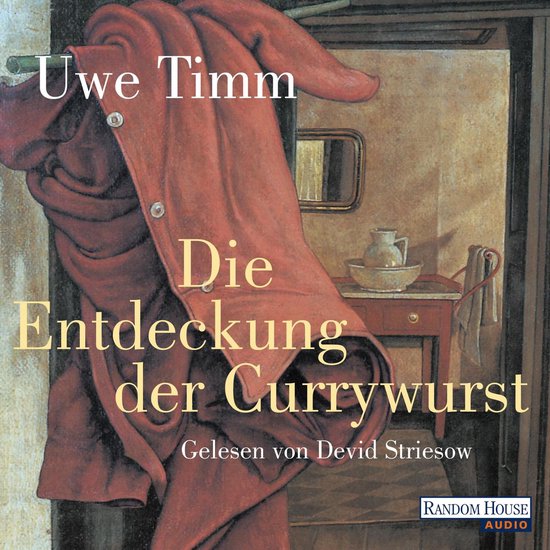 Couverture de livre avec une veste rouge accrochée à une porte. Le titre 'Die Entdeckung der Currywurst' est en lettres jaunes.