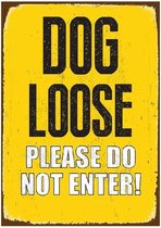 Dog Loose Please Do Not Enter