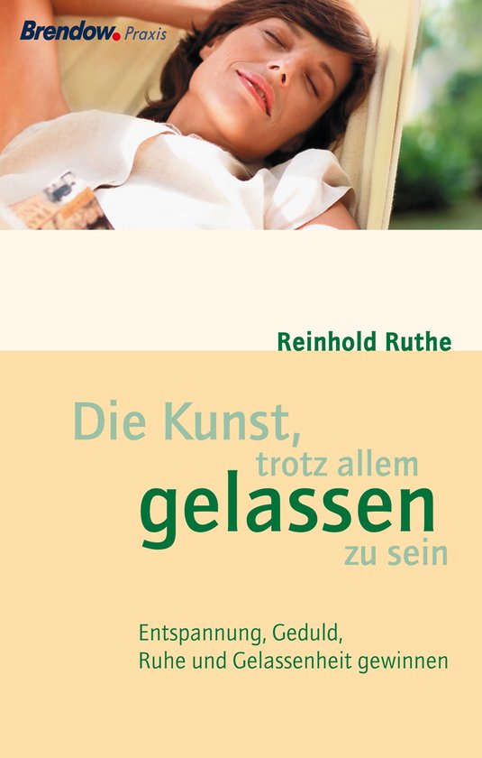 Brendow. Praxis: Reinhold Ruthe. "L'art de rester détendu malgré tout".