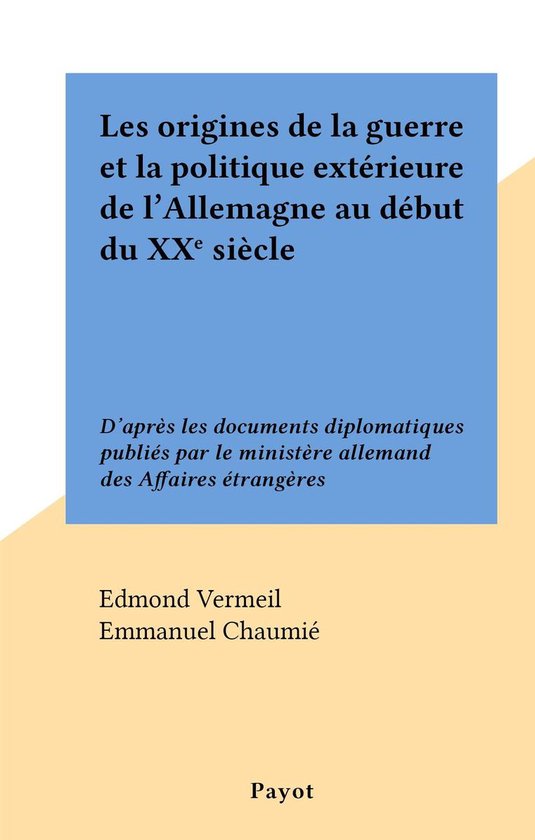 Les origines de la guerre et la politique extérieure de l'A ... - cover