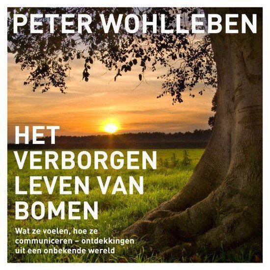 Boek cover Het verborgen leven van bomen van Peter Wohlleben (Onbekend)