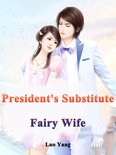 Volume 3 3 - President's Substitute Fairy Wife
