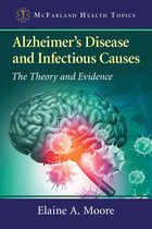 McFarland Health Topics - Alzheimer's Disease and Infectious Causes