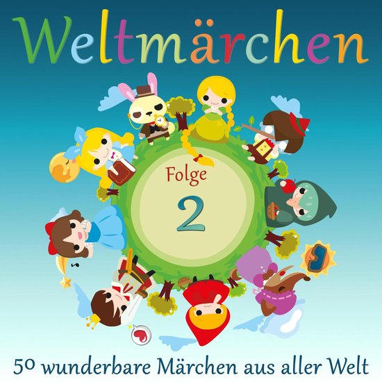 Weltmärchen: 50 wunderbare Märchen aus aller Welt - cover