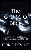 How To Be A Hero CIO ¦ CTO 1 -  The CTO ¦ CIO Bible