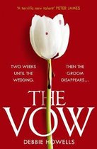The Vow From the Richard  Judy bestselling author comes a gripping new thriller  guaranteed to keep you up all night the gripping new thriller  author  guaranteed to keep you up all night