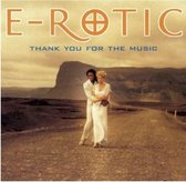 E-Rotic - Thank You For Music