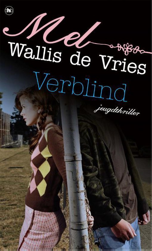 Verblind, Mel Wallis de Vries 9789048858125