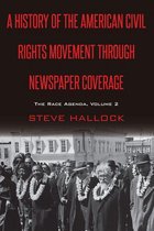 Mediating American History 17 - A History of the American Civil Rights Movement Through Newspaper Coverage