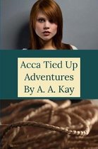 Acca Tied Up Adventures