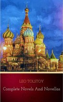 Leo Tolstoy: The Complete Novels and Novellas (The Greatest Writers of All Time Book 12)