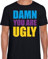 Damn you are ugly fun tekst t-shirt zwart heren M