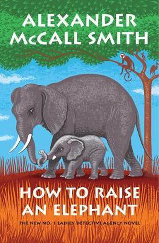 How to Raise an Elephant No 1 Ladies' Detective Agency 21 - cover