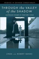 Studies in Chinese Christianity- Through the Valley of the Shadow