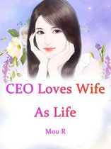 Volume 2 2 - CEO Loves Wife As Life