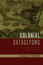Latin American Landscapes - Colonial Cataclysms