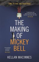 The Making of Mickey Bell