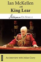 Shakespeare On Stage 0 - Ian McKellen on King Lear (Shakespeare On Stage)