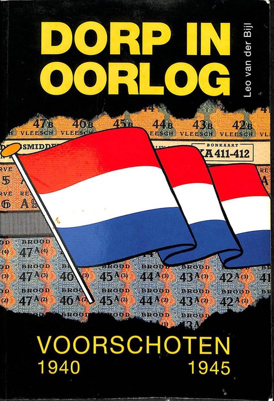 Omslag van Dorp in oorlog voorschoten 1940-1945 door Leo van der Bijl