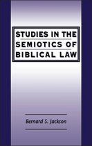 The Library of Hebrew Bible/Old Testament Studies- Studies in the Semiotics of Biblical Law