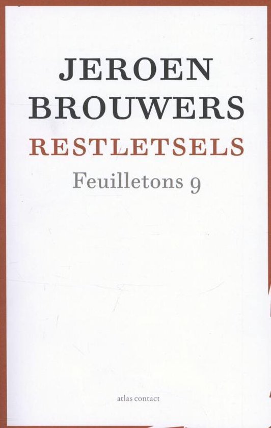 Feuilletons 9 - Restletsels - Jeroen Brouwers | Northernlights300.org