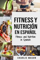 Fitness y nutrición en español/ Fitness and nutrition in spanish