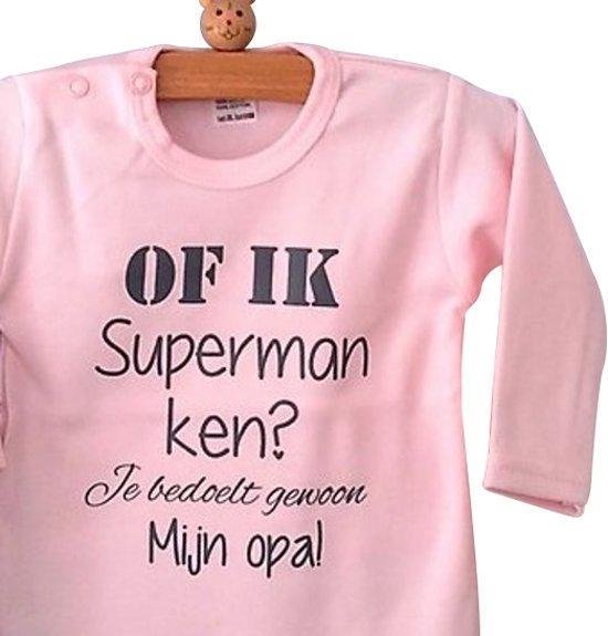 Baby Rompertje roze meisje met tekst | Of ik superman ken? Je bedoelt gewoon mijn opa !  | lange mouw | roze met grijs | maat 62/68