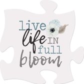 Puzzelstuk 15cm  Live a life in full bloom