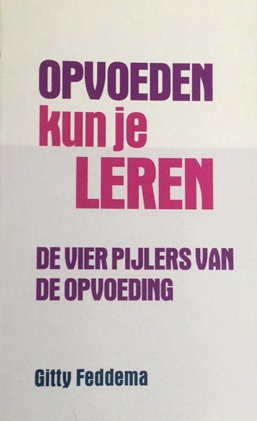 Cover van het boek 'Opvoeden kun je leren'