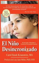 El Niño Desincronizado: Reconociendo y Enfrentando El Trastorno de Procesamiento Sensorial