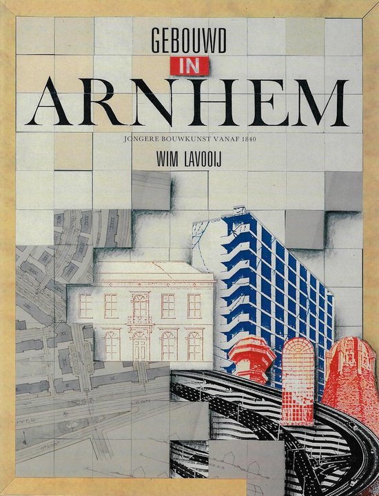 Gebouwd in Arnhem