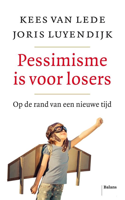 Pessimisme is voor losers - Kees van Lede | Do-index.org