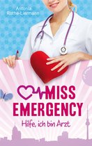Miss Emergency 1 - Miss Emergency 1: Hilfe, ich bin Arzt
