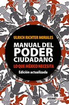 Ensayo - Manual del poder ciudadano. Lo que México necesita