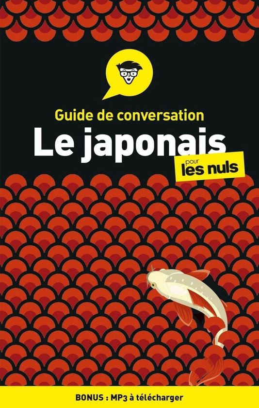 Guide de conversation - Le Japonais pour les Nuls,4e éditio ... - cover