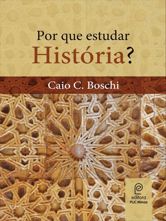 Por que estudar História? (ebook), Caio César Boschi | 9788582291023 ...