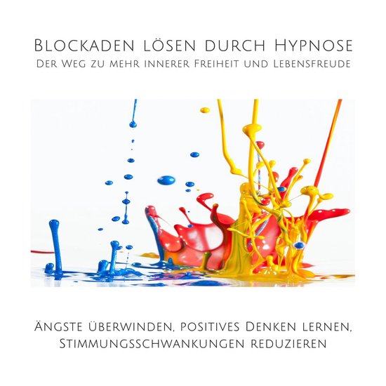 Blockaden lösen durch Hypnose: Der Weg zu mehr innerer Frei ... - cover