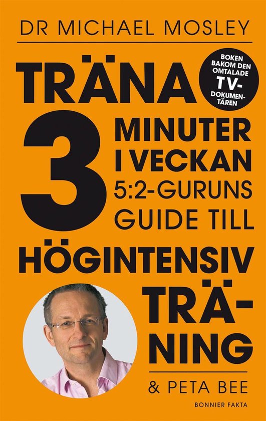 Träna 3 minuter i veckan : 5:2-guruns guide till högintens ... - cover