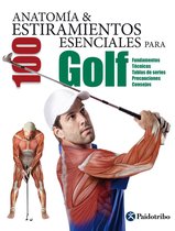 Anatomía & Estiramientos - Anatomía & 100 estiramientos para Golf (Color)
