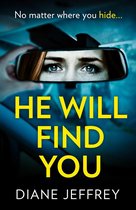 He Will Find You: A nail-biting and emotional psychological suspense
