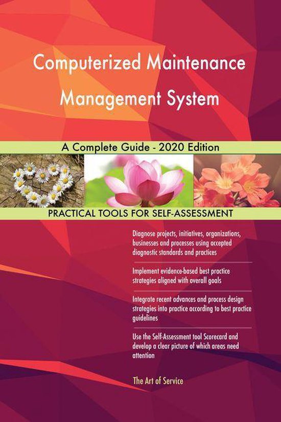 Computerized Maintenance Management System A Complete Guide - 2020 ...