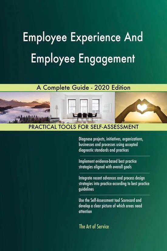 Employee Experience And Employee Engagement A Complete Guide - 2020 ...