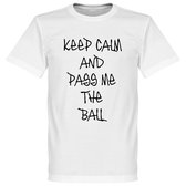 Keep Calm And Pass Me The Ball Handwriting T-Shirt - XXXXL