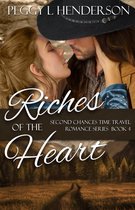 Second Chances Time Travel Romance Series 4 - Riches of the Heart