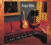 Gregor Hilden - I'll Play The Blues For You (CD)