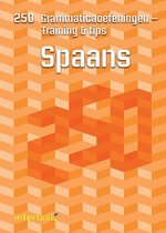 250 Grammaticaoefeningen - Training & tips Spaans