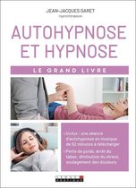 Le Grand Livre de l'autohypnose et hypnose