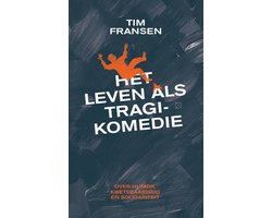 Het leven als tragikomedie