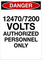 Sticker 'Danger: 12470/7200 Volts, personnel only' 210 x 297 mm (A4)