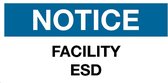 Sticker 'Notice: Facility ESD', 300 x 150 mm